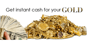 a picture of cash and gold, with the words, get instant cash for your gold 